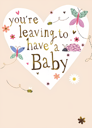 Leaving To Have A Baby - Greeting Card