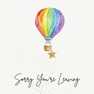 Hot Air Balloon, Sorry You're Leaving - Ecard